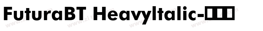 FuturaBT Heavyltalic字体转换